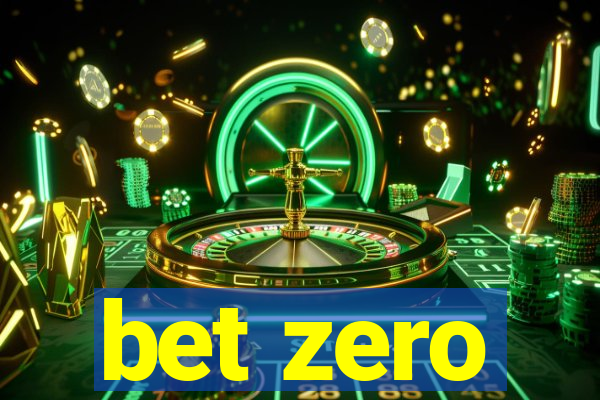 bet zero